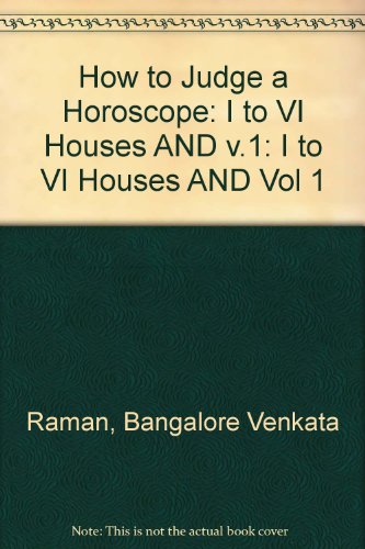 how to judge a horoscope vols i  ii vol 1