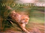 Wild at Heart: Man and Beast in Southern Africa