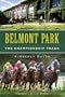 Belmont Park: The Championship Track (Sports History)