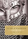 To Be a Warrior