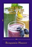 Here's How To Be Healthy