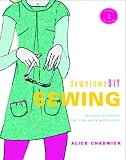 downtownDIY Sewing: 14 Easy Designs for City Girls with Style (downtownDIY)