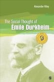 The social thought of Émile Durkheim