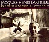 Boy with a camera : the story of Jacques-Henri Lartigue