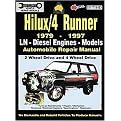 Hilux/4 Runner 1979 - 1997 Automobile Repair Manual (Ln, Diesel Engines, Models 2 Wheel Drive and 4 Wheel Drive) (Paperback)