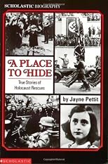 A Place To Hide: True Stories Of Holocaust Rescues (Scholastic Biography)