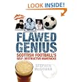 Flawed Genius: Scottish Football's Self Destructive Mavericks