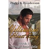 Yellowstone Heart Song (Yellowstone Romance Series) ~ Peggy L Henderson