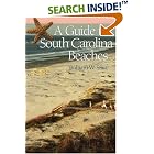 A Guide to South Carolina Beaches by  William W. Starr
