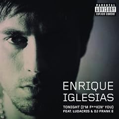 Tonight (I'm F**kin' You) (feat. Ludacris and DJ Frank E) [Explicit]
