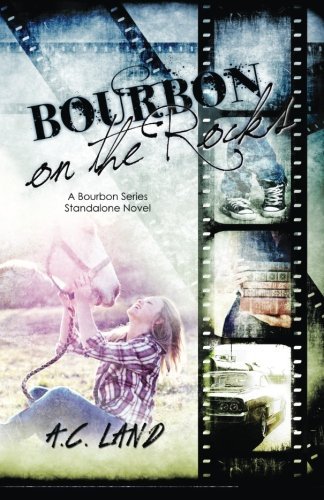 Bourbon on the Rocks (A Bourbon Series Standalone Novel) (Volume 1)