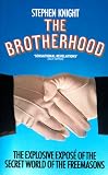 The brotherhood : the secret world of the Freemasons