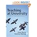 Teaching at University: A Guide for Postgraduates and Researchers (Sage Study Skills Series)