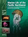 Marine Life of the Pacific Northwest: A Photographic Encyclopedia of Invertebrates, Seaweeds And Selected Fishes