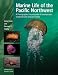 Marine Life of the Pacific Northwest: A Photographic Encyclopedia of Invertebrates, Seaweeds And Selected Fishes
