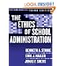 Ethics of School Administration (Professional Ethics in Education)