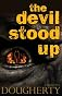 The Devil Stood Up