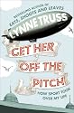 Get Her Off the Pitch!: How Sport Took Over My Life