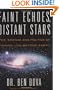 Faint Echoes, Distant Stars: The Science and Politics of Finding Life Beyond Earth