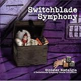 Sinister Nostalgia: A Switchblade Symphony Remix Collection