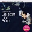 My Life - Arbeitsnaechte (Bis spaet im B�ro)