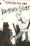 Too Much Future - Punk in der DDR