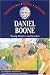Daniel Boone: Young Hunter and Tracker (Childhood of Famous Americans)