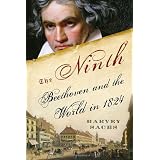 The Ninth: Beethoven and the World in 1824