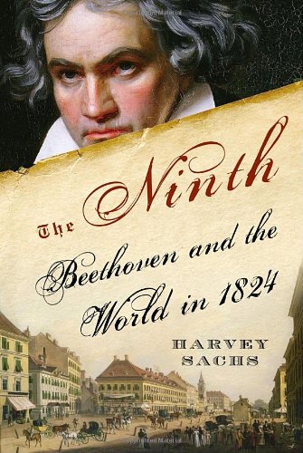 The Ninth: Beethoven and the World in 1824