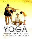 Yoga for the Family: A Holistic Approach