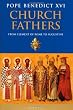 Church Fathers: From Clement of Rome to Augustine