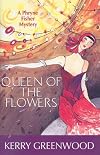 Queen of the Flowers: A Phryne Fisher Mystery