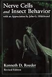 Nerve Cells and Insect Behavior: Revised edition