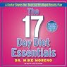 The 17 Day Diet Essentials: A Doctor Shares the Basics of His Rapid Results Plan