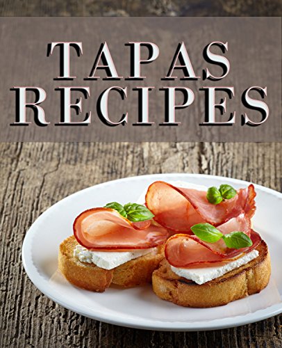 Tapas Recipes, by Jackie Swansen