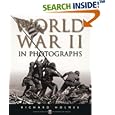 World War II in Photographs by Richard Holmes