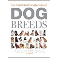 The Illustrated Encyclopedia of Dog Breeds (Illustrated Encyclopedias (Booksales Inc))