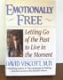 Emotionally Free: Letting Go of the Past to Live in the Moment