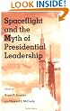 Spaceflight and the Myth of Presidential Leadership
