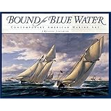 bound for blue water contemporary american marine art