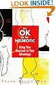 It's OK to be Neurotic: Using Your Neuroses to Your Advantage