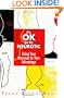 It's Ok to Be Neurotic: Using Your Neuroses to Your Advantage