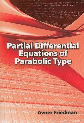 Partial Differential Equations of Parabolic Type (Dover Books on Mathematics)
