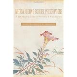 Medical Qigong Exercise Prescriptions: A Self-Healing Guide for Patients & Practitioners