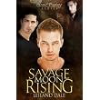 Savage Moon Rising (Ancient Prophecy Series) ~ Leiland Dale