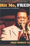 Hit Me, Fred: Recollections of a Sideman