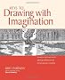 Keys to Drawing With Imagination: Strategies and Exercises for Gaining Confidence and Enhancing Your Creativity