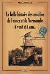 La Belle histoire des moulins de Fran...