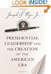Presidential Leadership and the Creat...