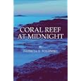 Coral Reef at Midnight by  Patricia K. Polewski